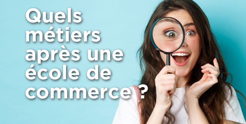 Après l’École de Commerce au Maroc : Démystifions les Réels Horizons Professionnels !